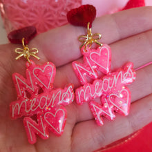 Load image into Gallery viewer, Galentine&#39;s The 13th No Means No Earrings
